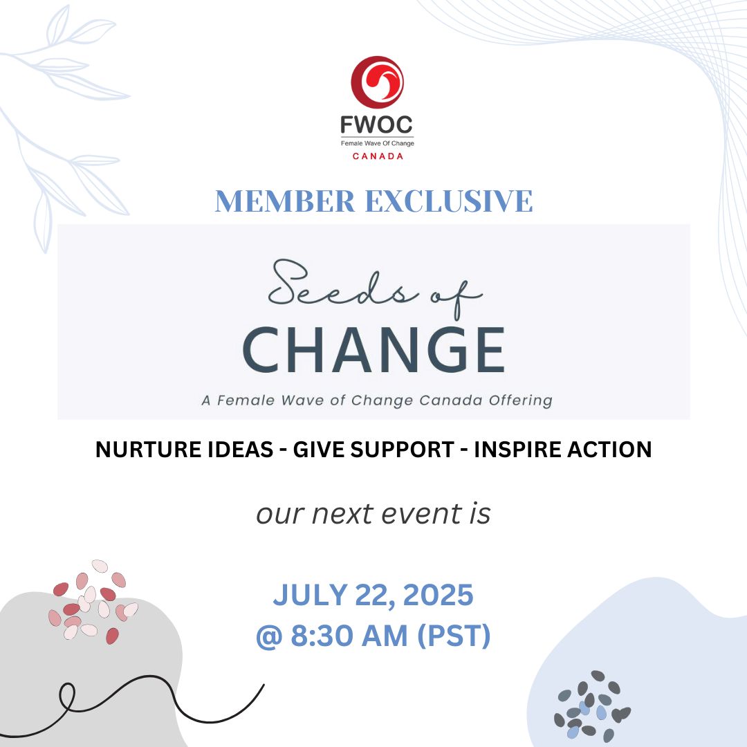 July 2025 _ Seeds of Change FWOCC July 2025 _ Seeds of Change, Female Wave of Change Canada