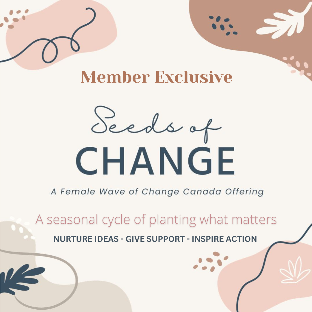 July 2025 _ Seeds of Change, Female Wave of Change Canada